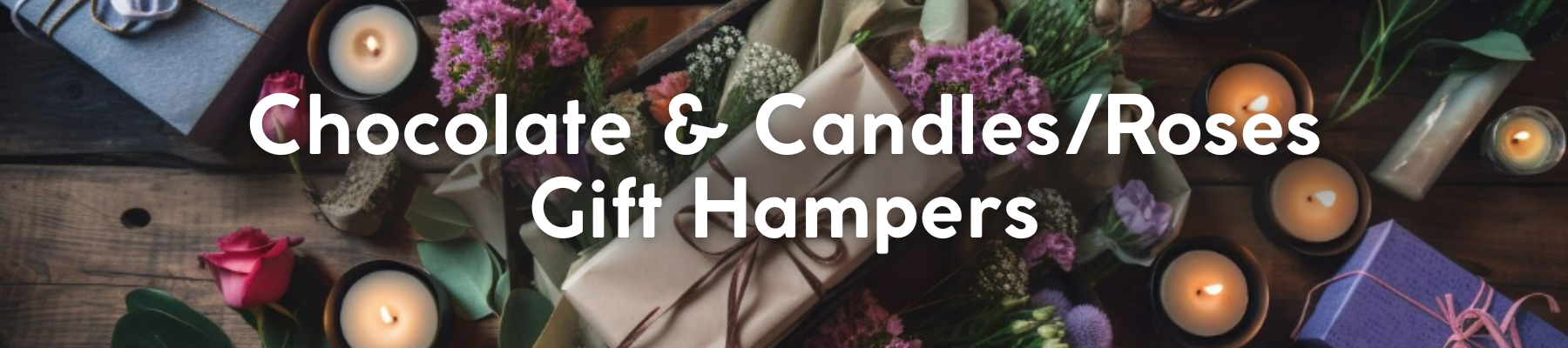 Chocolate & Candles/Roses Gift Hampers