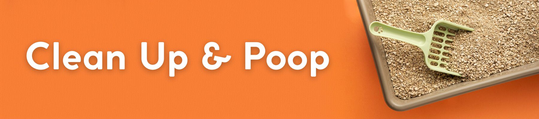 Clean Up & Poop
